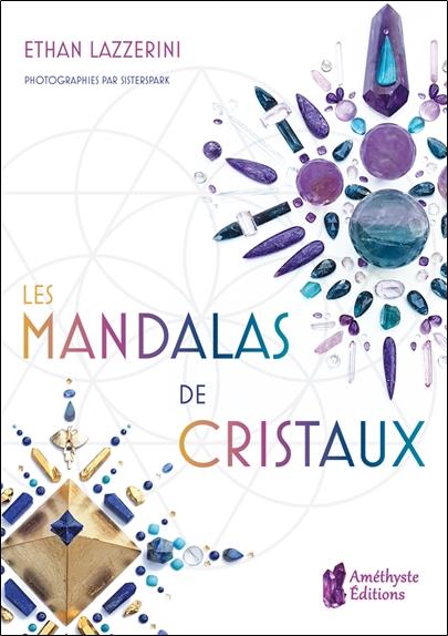 Les mandalas de cristaux (2e édition)