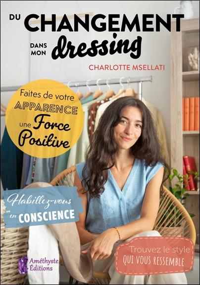 Du changement dans mon dressing : faites de votre apparence une force positive