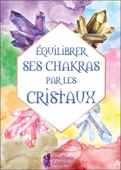 équilibrer ses chakras par les cristaux