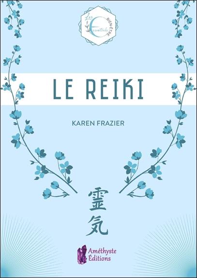 Le reiki ; les essentiels bien-être