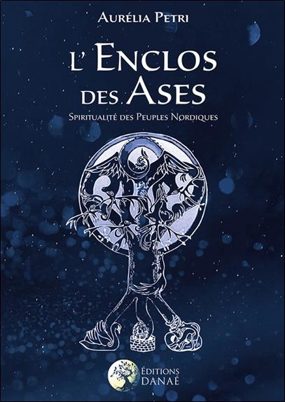 [9791094876039] L'enclos des Ases ; spiritualité des peuples nordiques