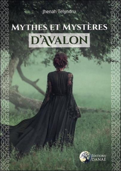 [épuisé] Mythes et mystères d'Avalon