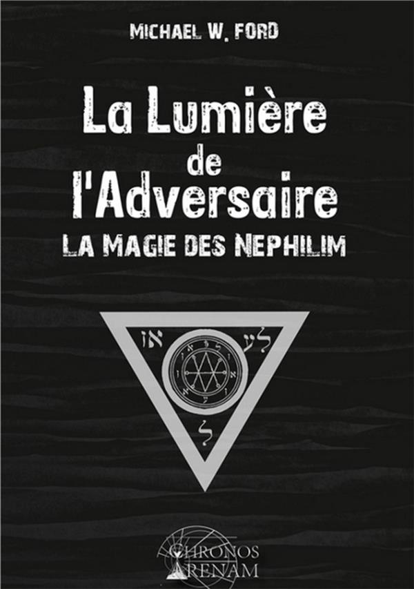 La lumière de l'adversaire ; la magie des Néphilim