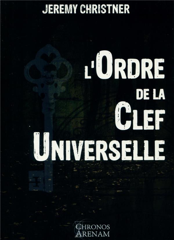 [épuisé] L'Ordre de la Clef Universelle