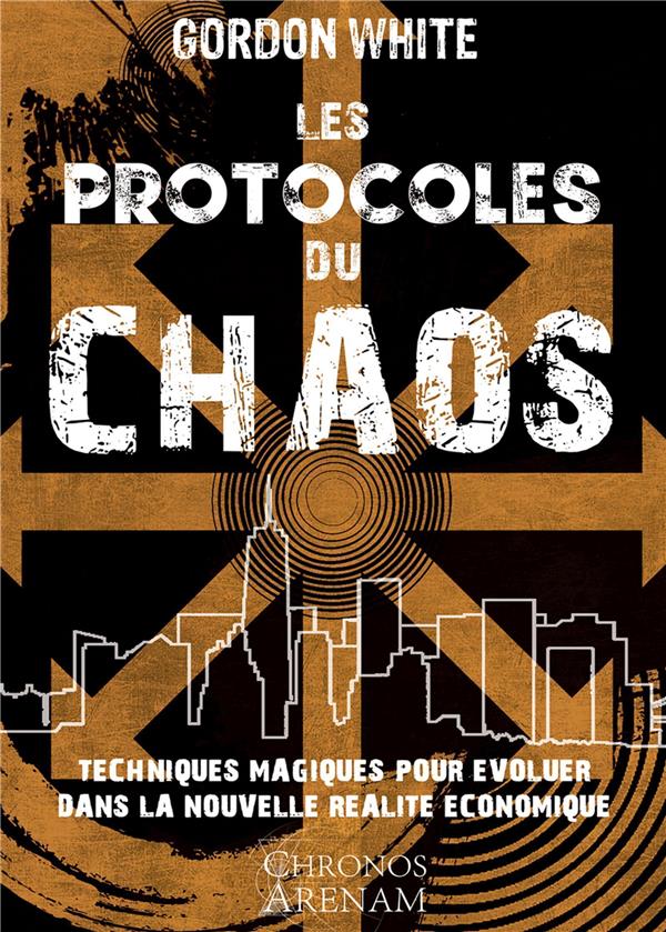 [épuisé] Les protocoles du chaos ; techniques magiques pour évoluer dans la nouvelle réalité économique