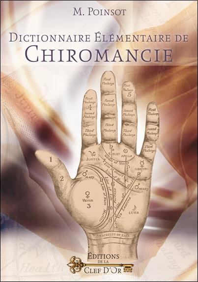 [9791094879115] [épuisé] Dictionnaire élémentaire de chiromancie ; méthode pour lire soi-même dans les mains