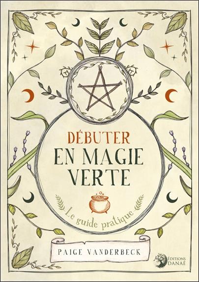 Débuter en magie verte : le guide pratique