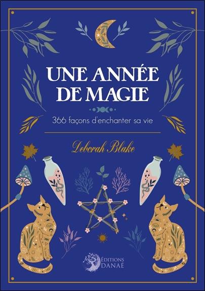 [épuisé] Une année de magie : 366 façons d'enchanter sa vie