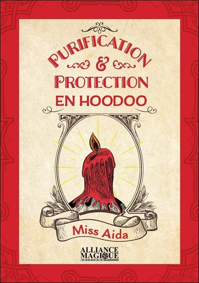 [9782367361390] Purification et protection en hoodoo