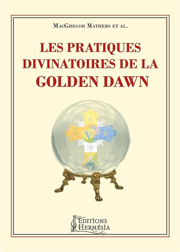 [9791094877166] Les pratiques divinatoires de la golden dawn