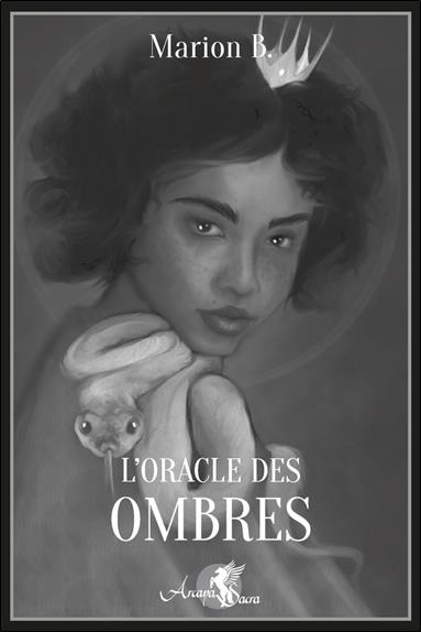 L'oracle des ombres ;
                    (coffret comprenant un oracle de cartes, un livre explicatif en couleurs de 117)