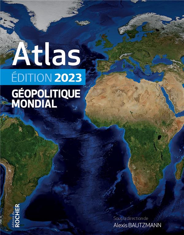 [9782268107790] [épuisé] Atlas géopolitique mondial (édition 2023)