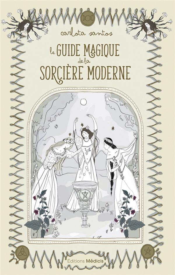 [9782853279413] Le guide magique de la sorcière moderne
