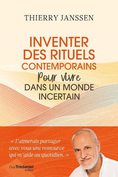 Inventer des rituels pour vivre dans un monde incertain