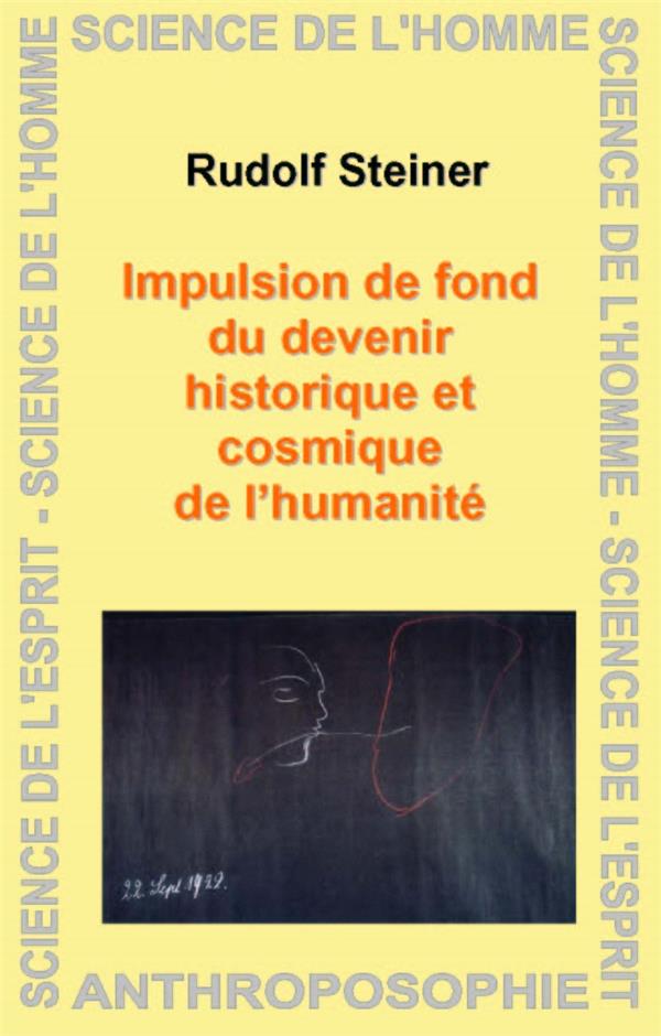 [9782881891595] Impulsion de fond du devenir historique et cosmique de l'humanité