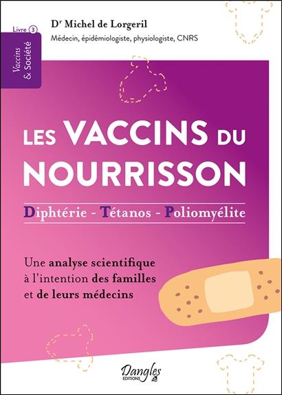 [9782703313236] Les vaccins du nourrisson : diphtérie - tétanos - polyomélite ; une analyse scientifique à l'intention des familles et de leurs médecins