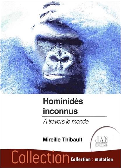 Hominid√©s inconnus : √† travers le monde