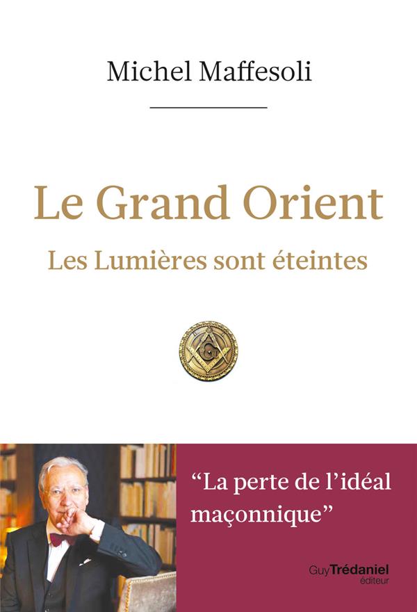 Le Grand Orient - Les Lumières sont éteintes