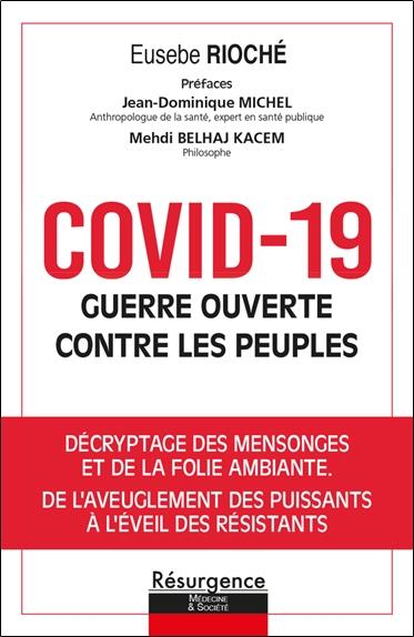 [9782874342103] Covid-19 guerre ouverte contre les peuples : décryptage des mensonges et de la folie ambiante