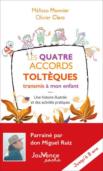 [9782889537396] Les quatre accords toltèques transmis à mon enfant : une histoire illustrée et des activités pratiques