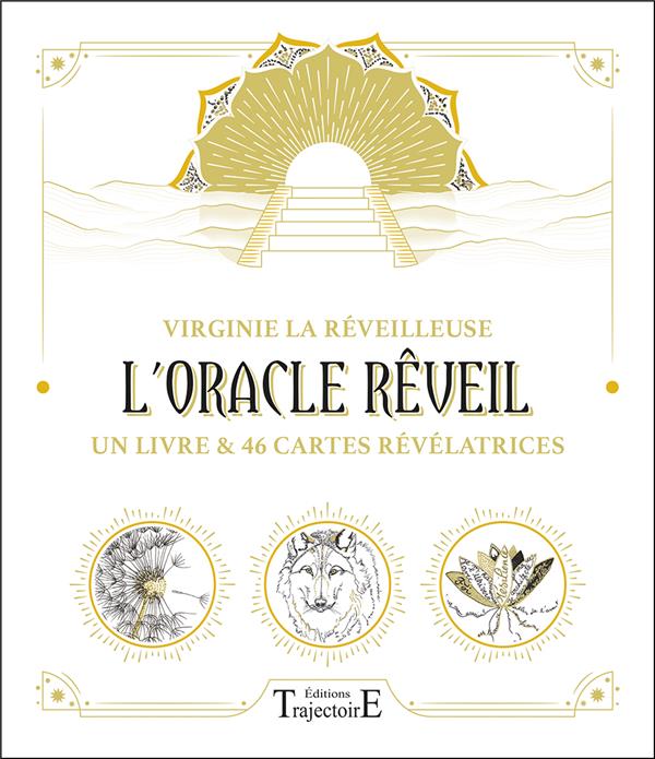 L'oracle rêveil : un livre et 46 cartes révélatrices