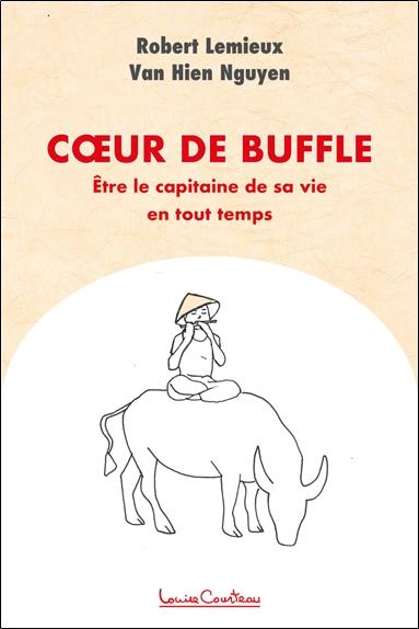 Coeur de buffle : être le capitaine de sa vie en tout temps