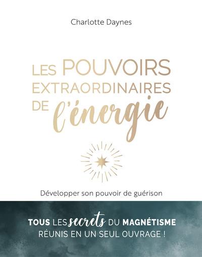[9782849337172] Les pouvoirs extraordinaires de l'énergie