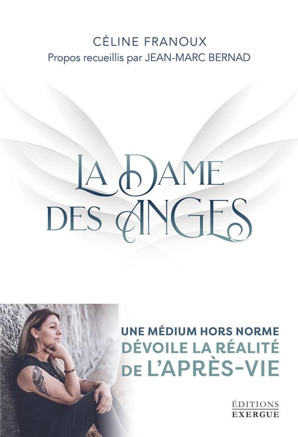 La dame des anges : une médium hors norme dévoile la réalité de l'après-vie