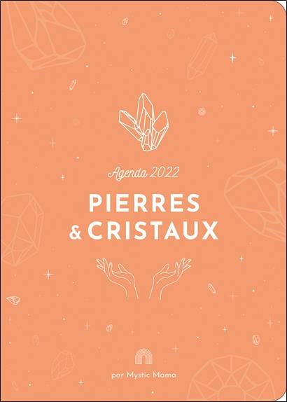 Agenda pierres & cristaux (édition 2022)