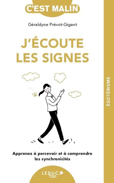 [9791028527228] J'écoute les signes : apprenez à apercevoir et à comprendre les synchronicités