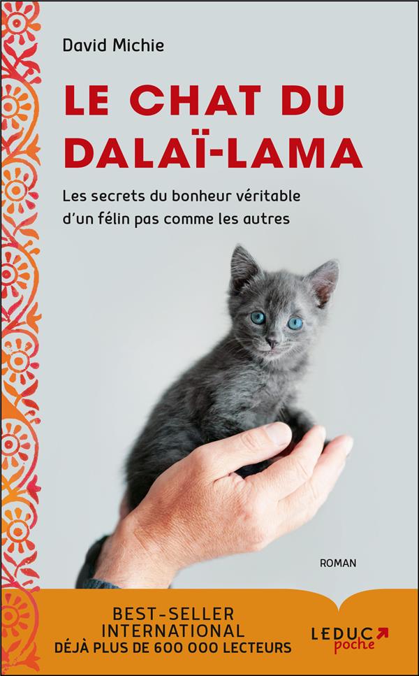 Le chat du Dalaï-Lama ; les secrets du bonheur véritable d'un félin pas comme les autres
