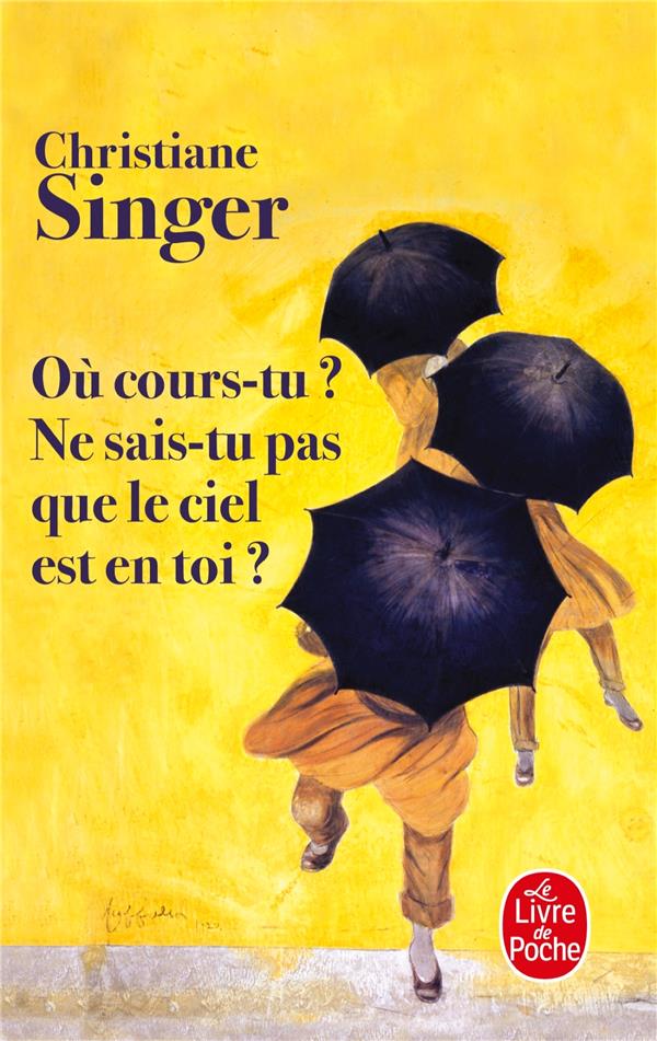 Ou cours-tu ? ne sais-tu pas que le ciel est en toi ?