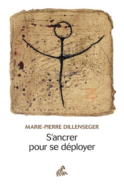 [9782845945067] S'ancrer pour se déployer