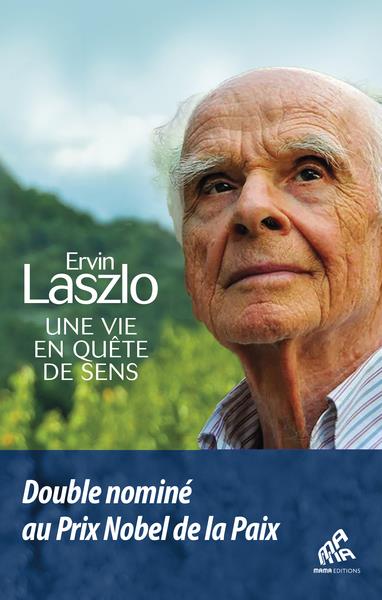 Une vie en quête de sens                     (préface Laurence de La Baume ; postface Stanislav Grof)