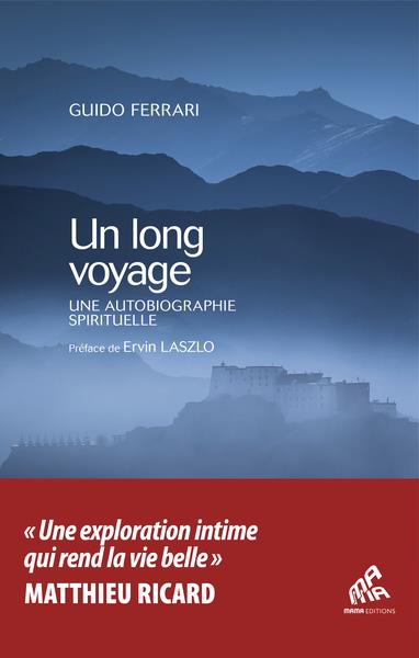 Un long voyage : une autobiographie spirituelle                     (préface Ervin Laszlo)