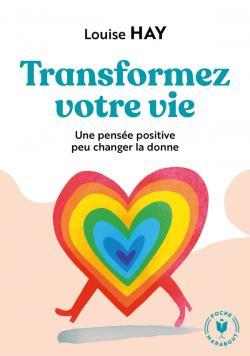 [épuisé] Transformez votre vie