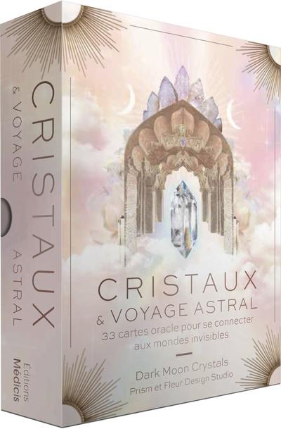 Cristaux & voyage astral : 33 cartes oracle pour se connecter aux mondes invisibles                     (coffret)