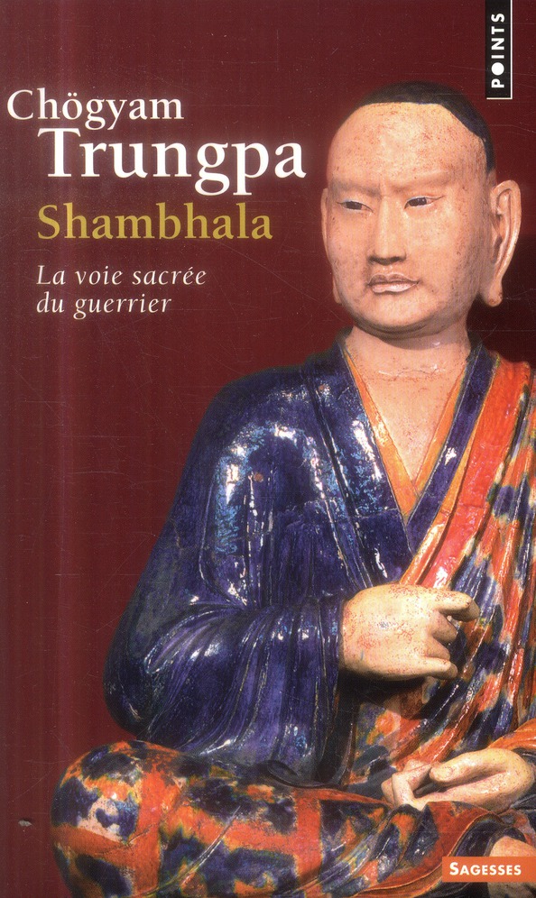 Shambhala ; la voie sacrée du guerrier