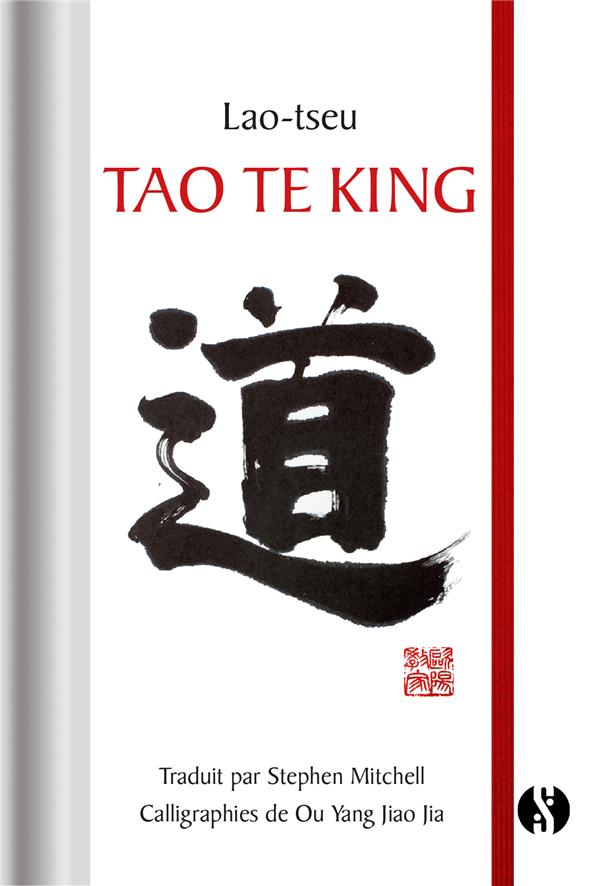 Tao Te King                     (édition illustrée de calligraphies chinoises originales)