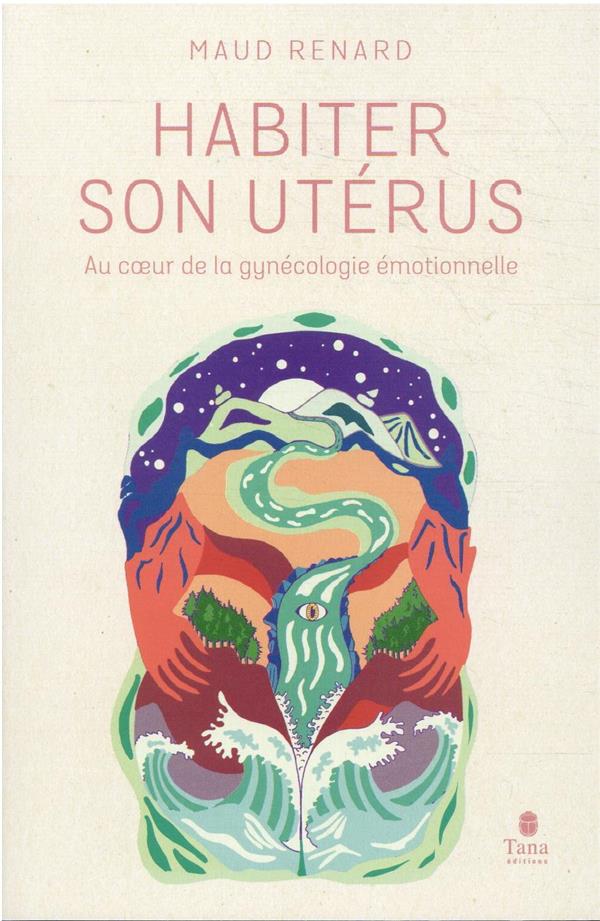 Habiter son utérus