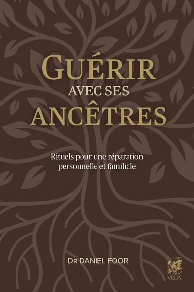 Guérir avec ses ancêtres : rituels pour une réparation personnelle et familiale                     (préface Hazel Marie Volk)