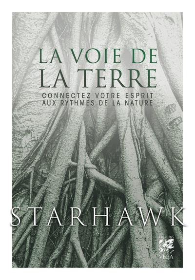 [9782381351469] La voie de la terre : connectez votre esprit aux rythmes de la nature