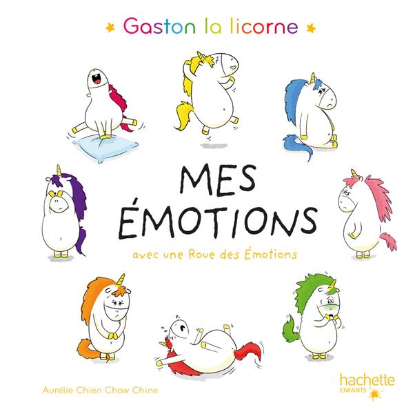Gaston la licorne : les émotions de Gaston : mes émotions