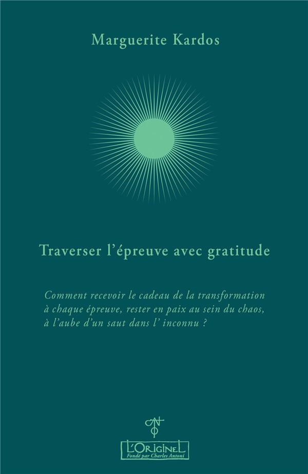 Traverser l'épreuve avec gratitude