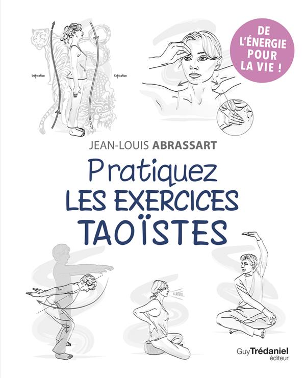 [9782813230393] Pratiquez les exercices taoïstes