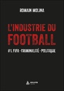 L'industrie du football en 2023 : criminalité, haute finance et politique ; pourquoi tant d'impunité