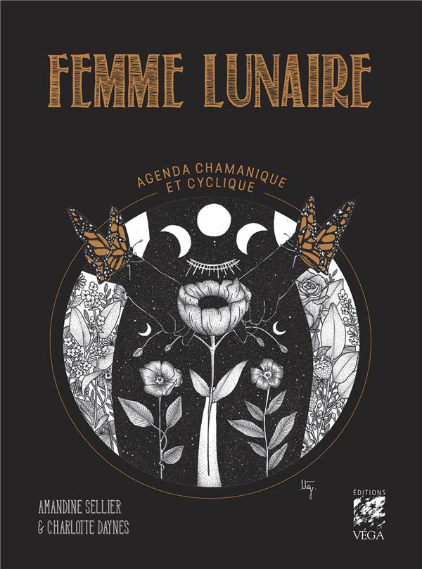 Femme lunaire : Agenda chamanique et cyclique