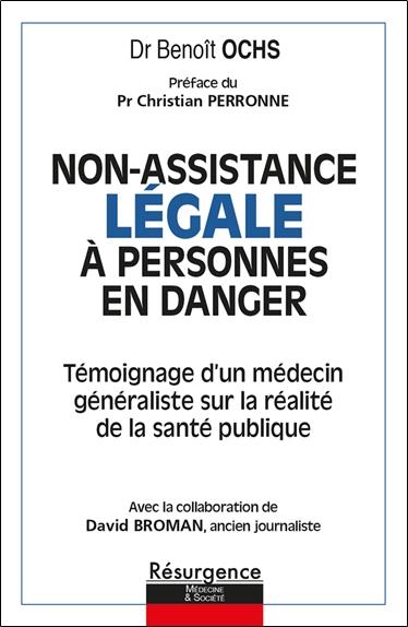 Non-assistance Légale à personnes en danger : Témoignage d'un médecin généraliste sur la réalité de la santé publique
