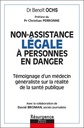 Non-assistance Légale à personnes en danger : Témoignage d'un médecin généraliste sur la réalité de la santé publique