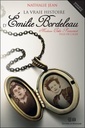 La vraie histoire d'Émilie Bordeleau : madame Ovila Pronovost, fille de Caleb